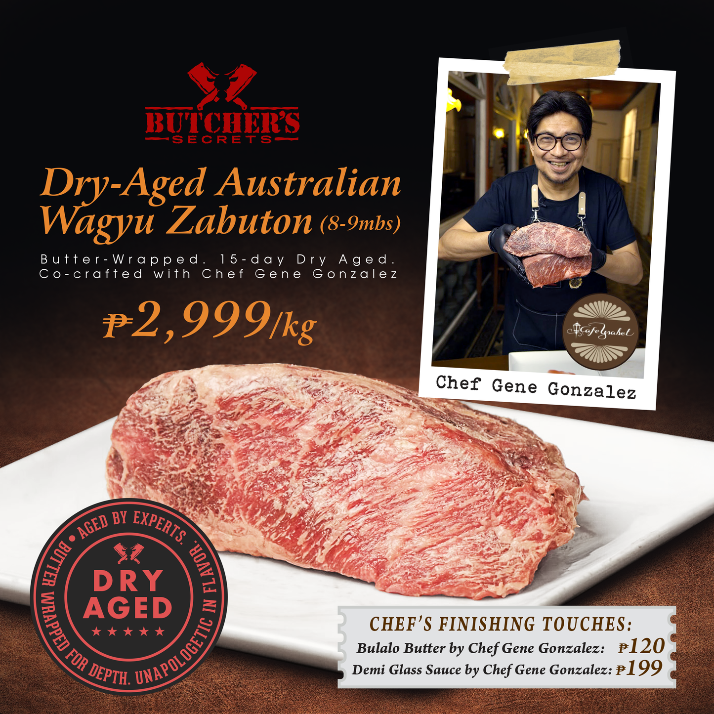 DRY-AGED AUS WAGYU ZABUTON STEAK (8-9mbs) by Chef Gene Gonzalez